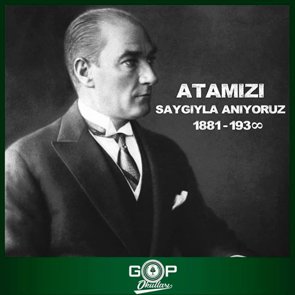 Ulu Önderimiz Gazi Mustafa Kemal Atatürk'ü Saygı ve Özlemle Anıyoruz