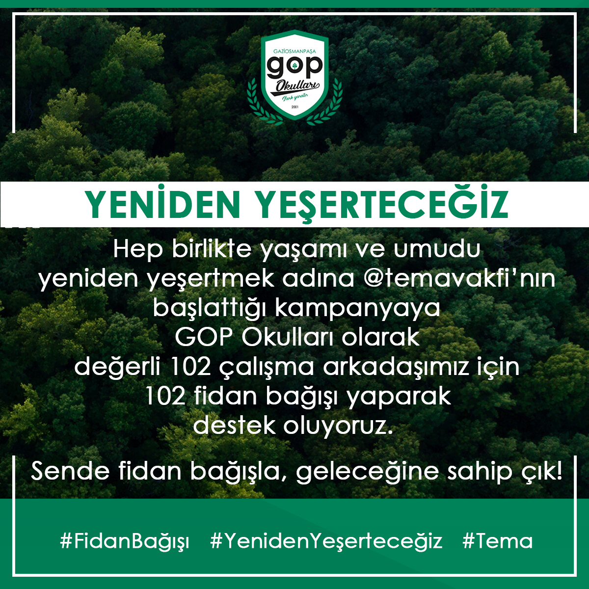 Yeniden yeşerteceğiz.